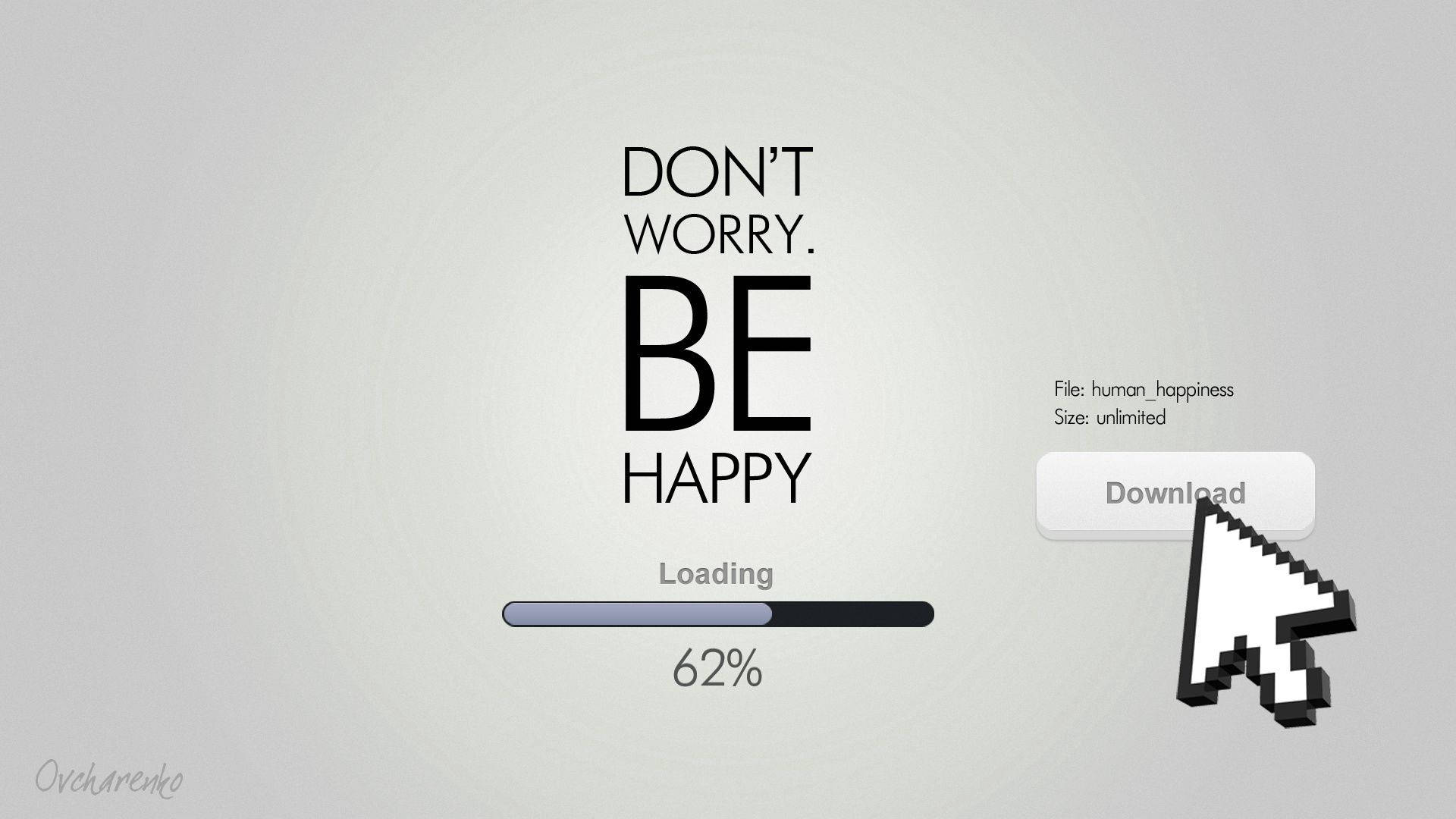DON'T WORRY. BE HAPPY, loading bar at 62%, cursor hovering over a Download button, Full HD Desktop Wallpaper