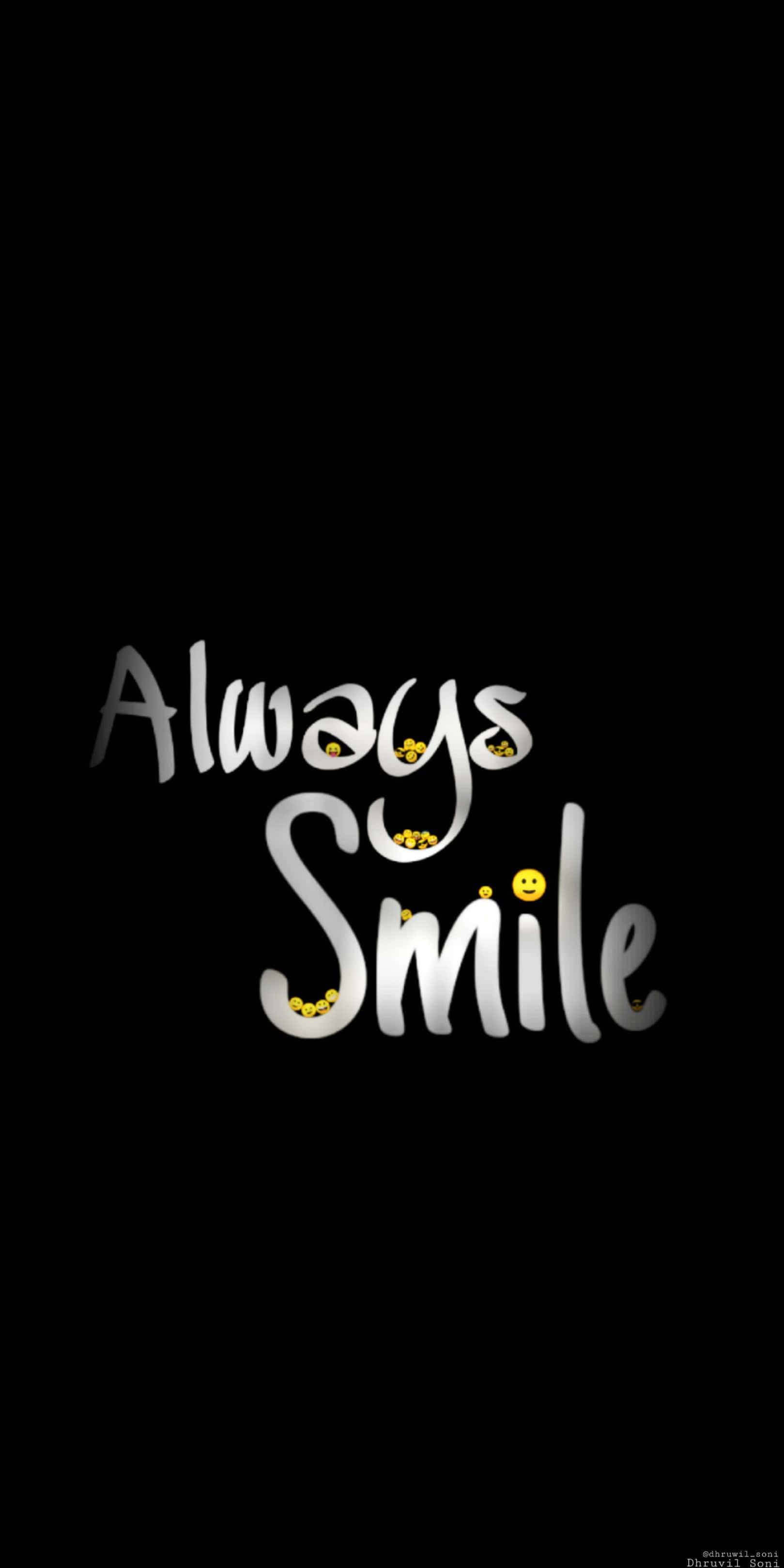 Happy Phone, white cursive text, Always Smile, 2K Phone Wallpaper
