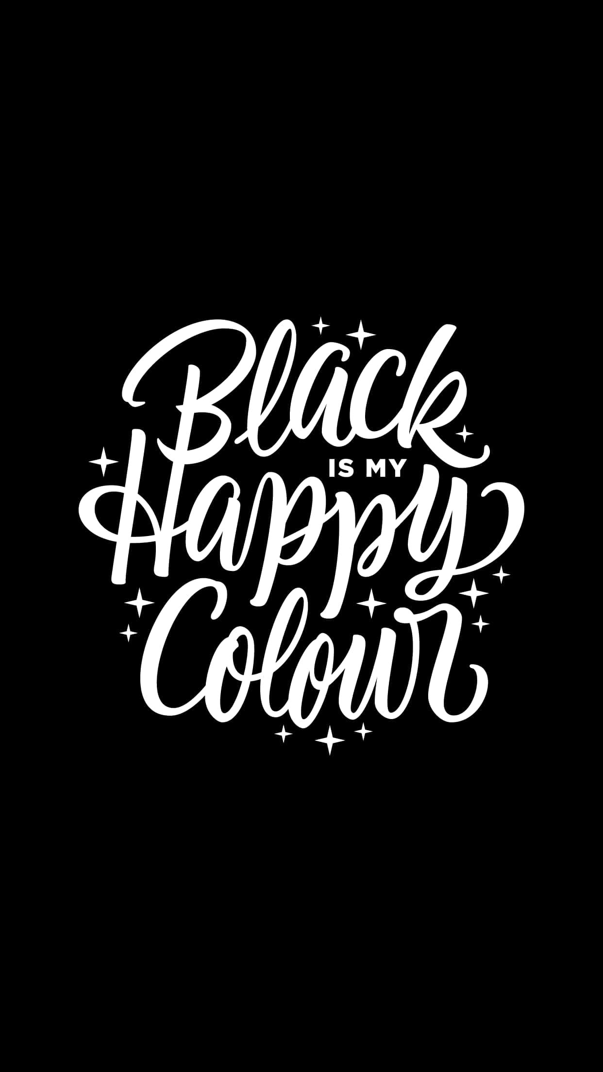 black, white cursive text, Black is my happy colour, Full HD Phone Wallpaper
