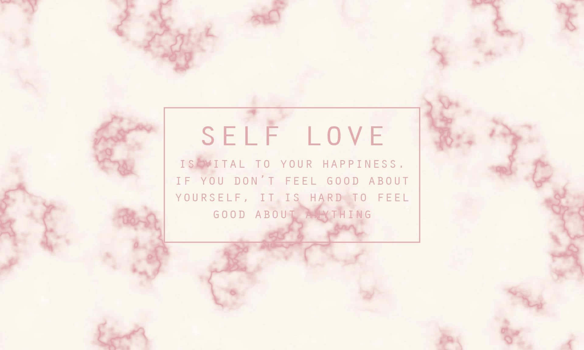 soft pink fractal patterns, centered text box, self-love motivational quote, Full HD Desktop Wallpaper