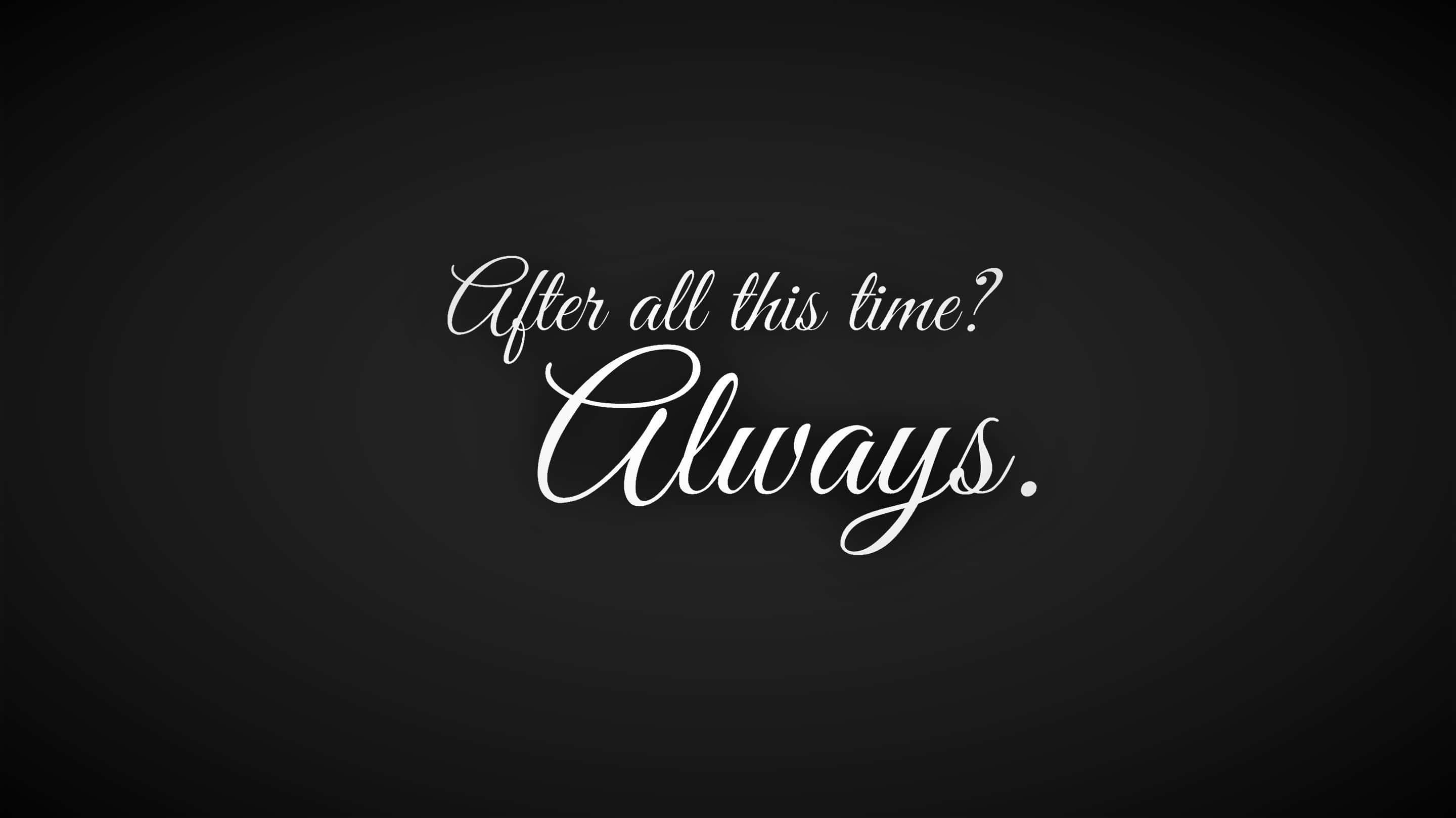 Harry Potter, always, white cursive text, 2K Desktop Wallpaper