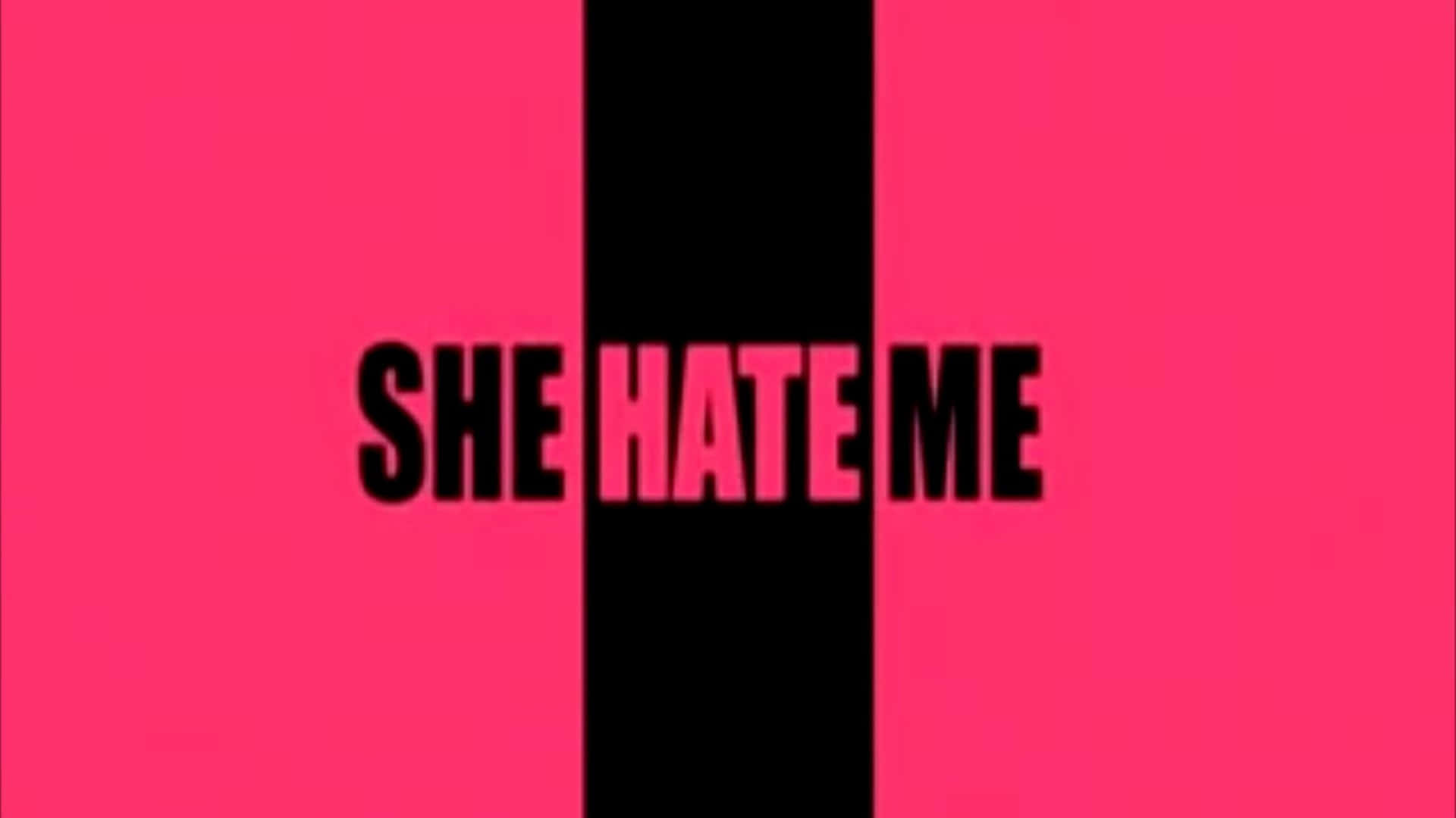 SHE HATE ME, black and pink, split pink and black background, Full HD Desktop Wallpaper