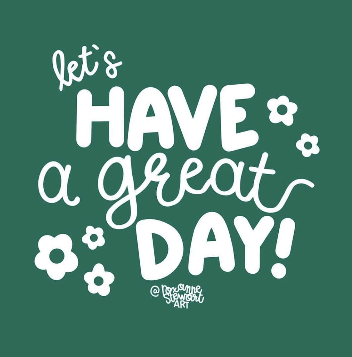 Have A Great Day, white playful lettering, dark green background, SD Phone Wallpaper