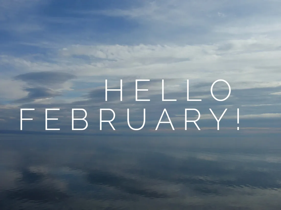 Hello February
