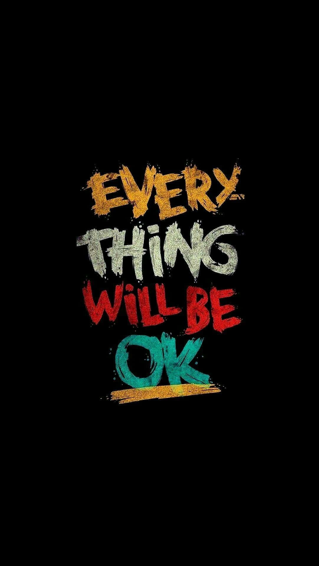 Hipster iPhone, EVERYTHING WILL BE OK, graffiti-style text, Full HD Phone Wallpaper