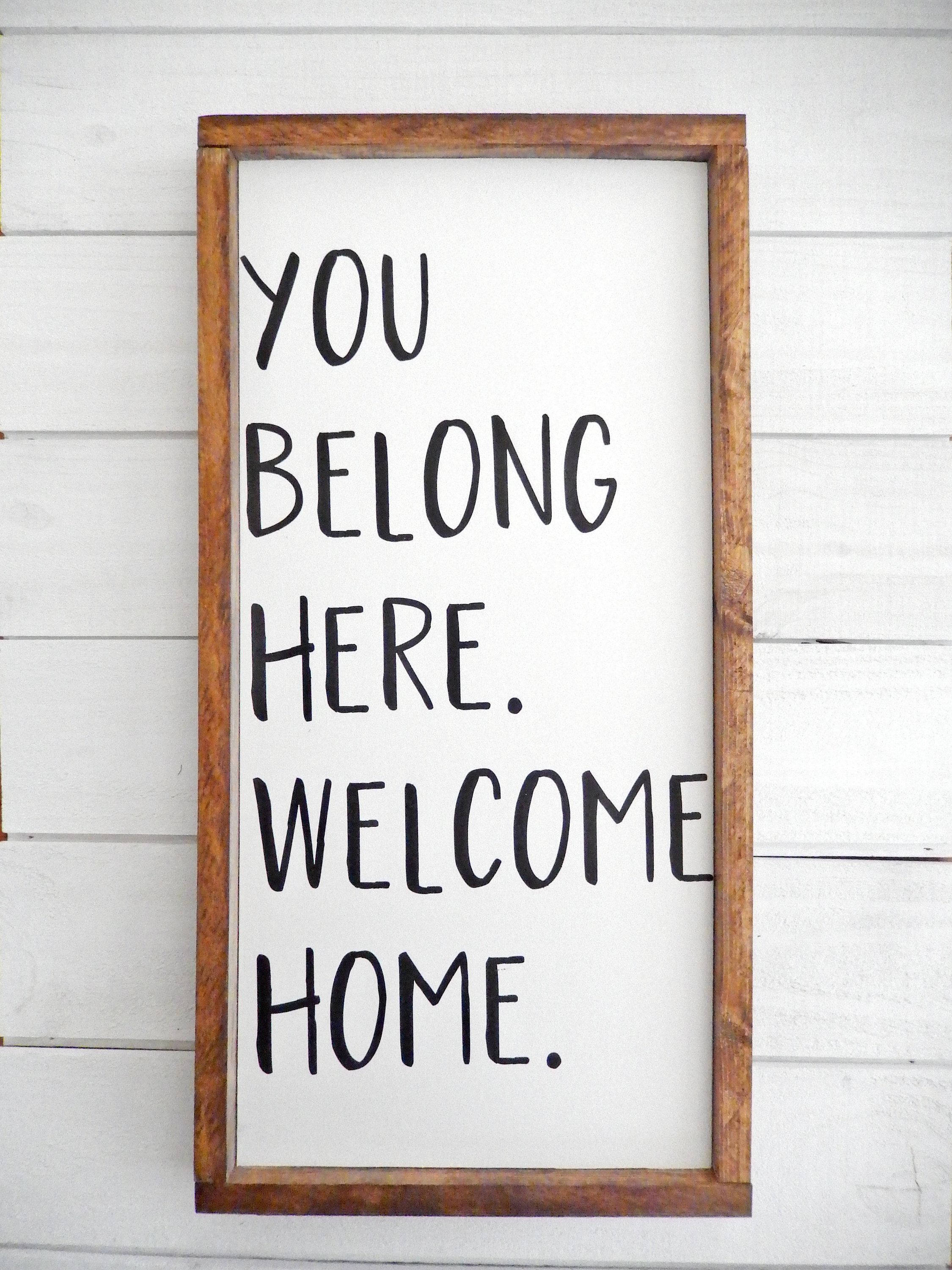 YOU BELONG HERE. WELCOME HOME., rustic wooden-framed sign, black handwritten text, 2K Phone Wallpaper