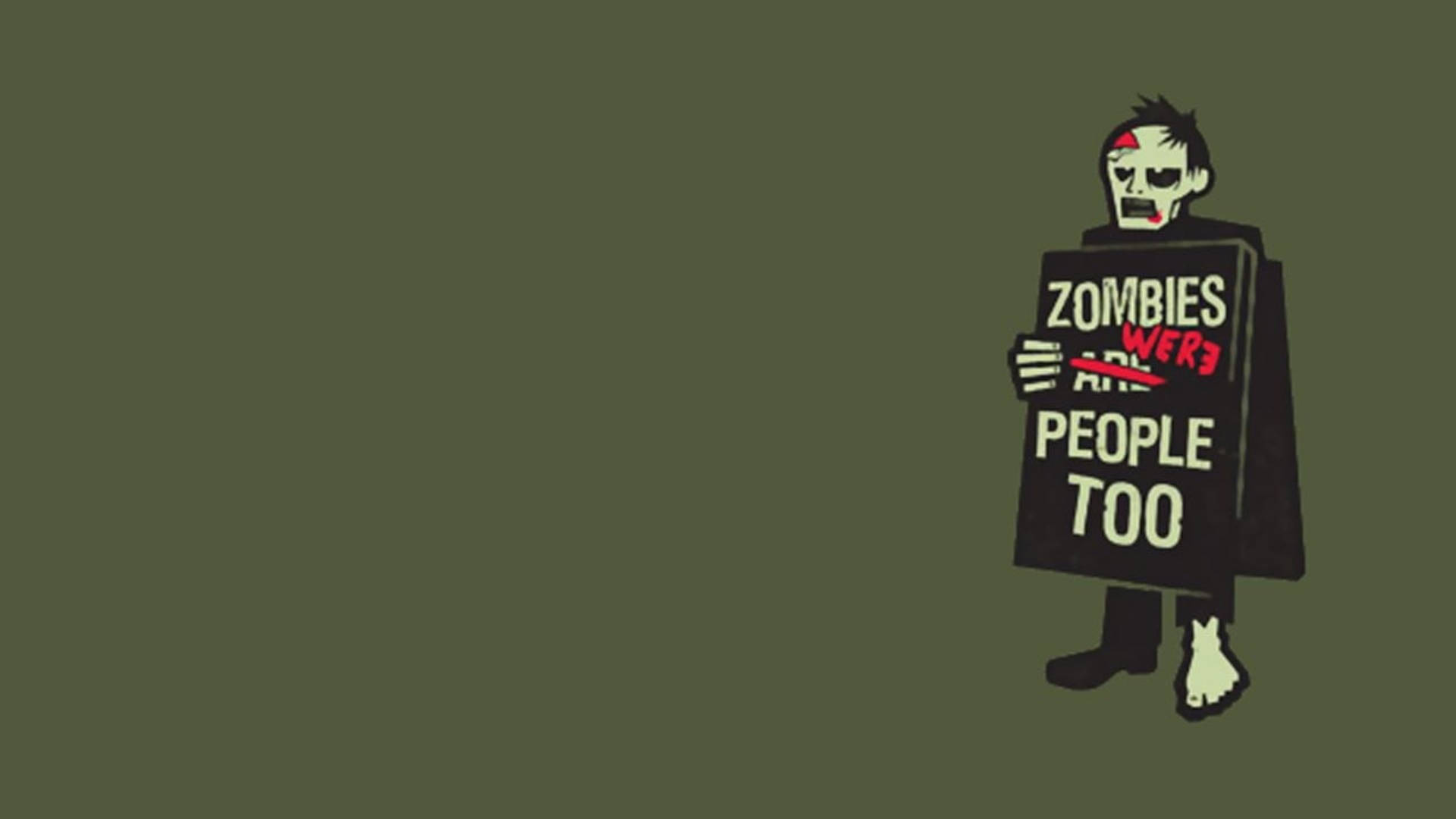 ZOMBIES WERE PEOPLE TOO, olive green background, stylized zombie, Full HD Desktop Wallpaper