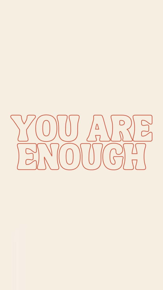 YOU ARE ENOUGH, coral, soft beige, SD Phone Wallpaper
