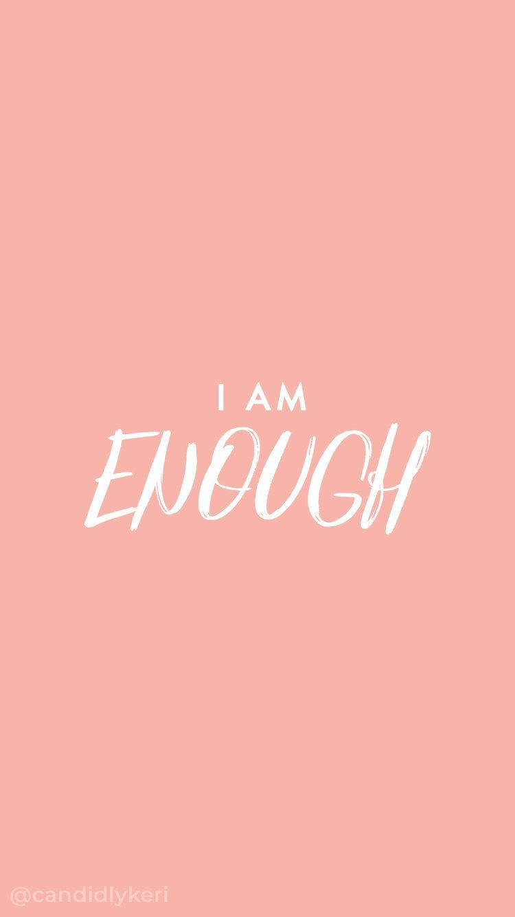 I Am Enough, pastel pink, white brush script typography, HD Phone Wallpaper