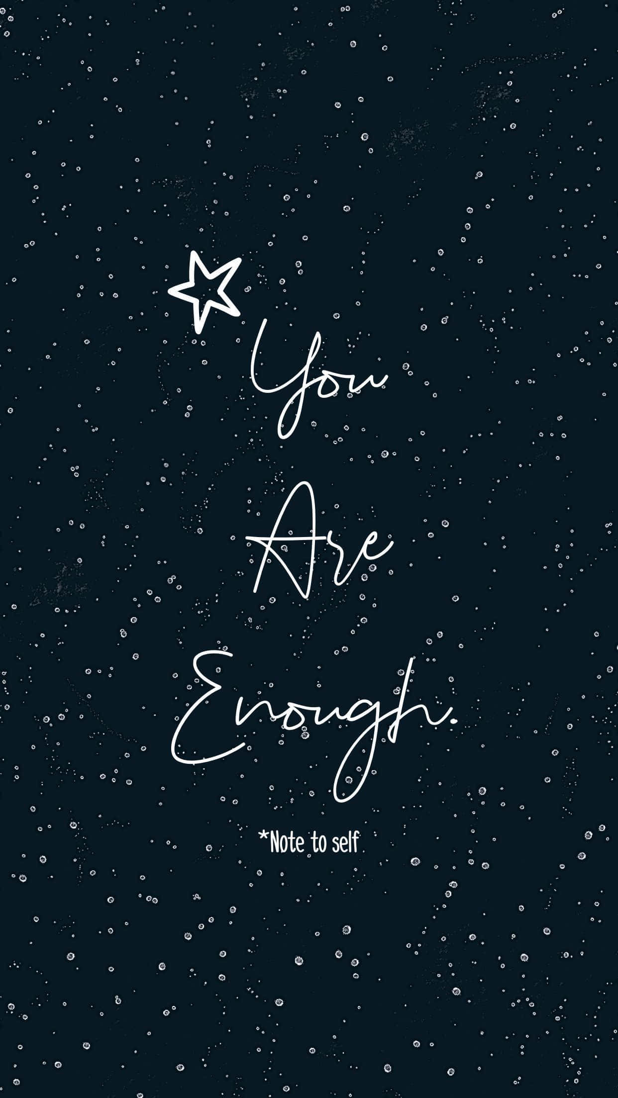 You Are Enough, Note to self, dark navy, Full HD Phone Wallpaper