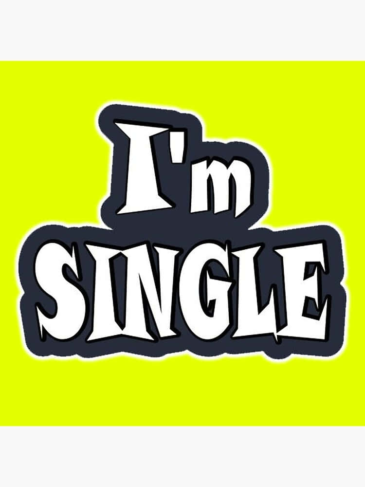 I'm SINGLE, white text, black outline, SD Phone Wallpaper