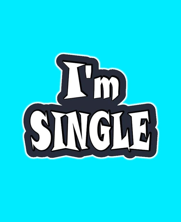 I'm SINGLE, white text, black outline, SD Phone Wallpaper