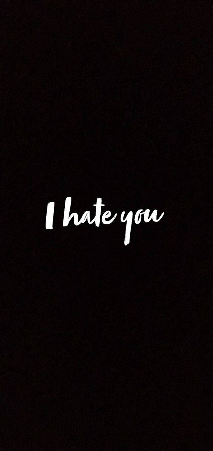 I Hate You, cursive lettering, white text, HD Phone Wallpaper