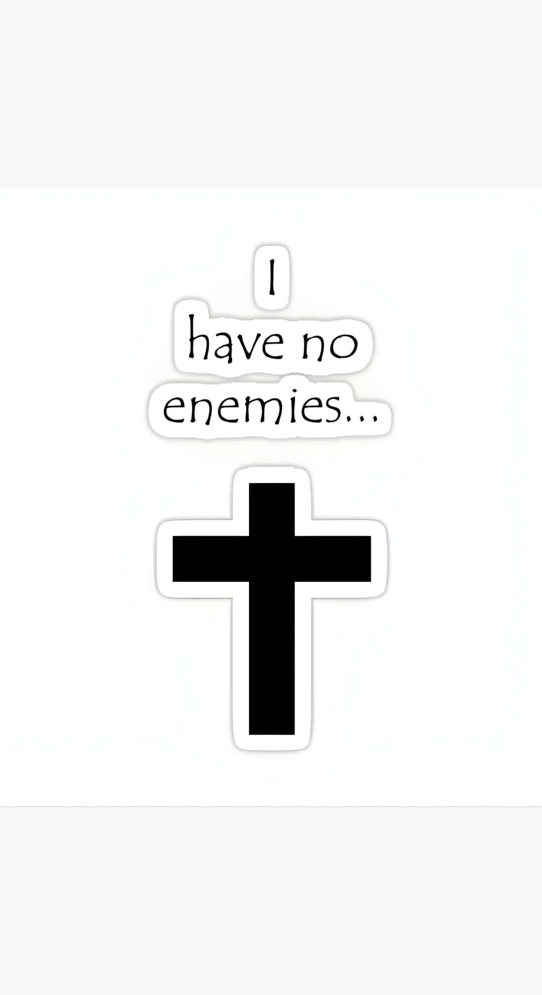 I Have No Enemies, black cross, white background, Full HD Phone Wallpaper