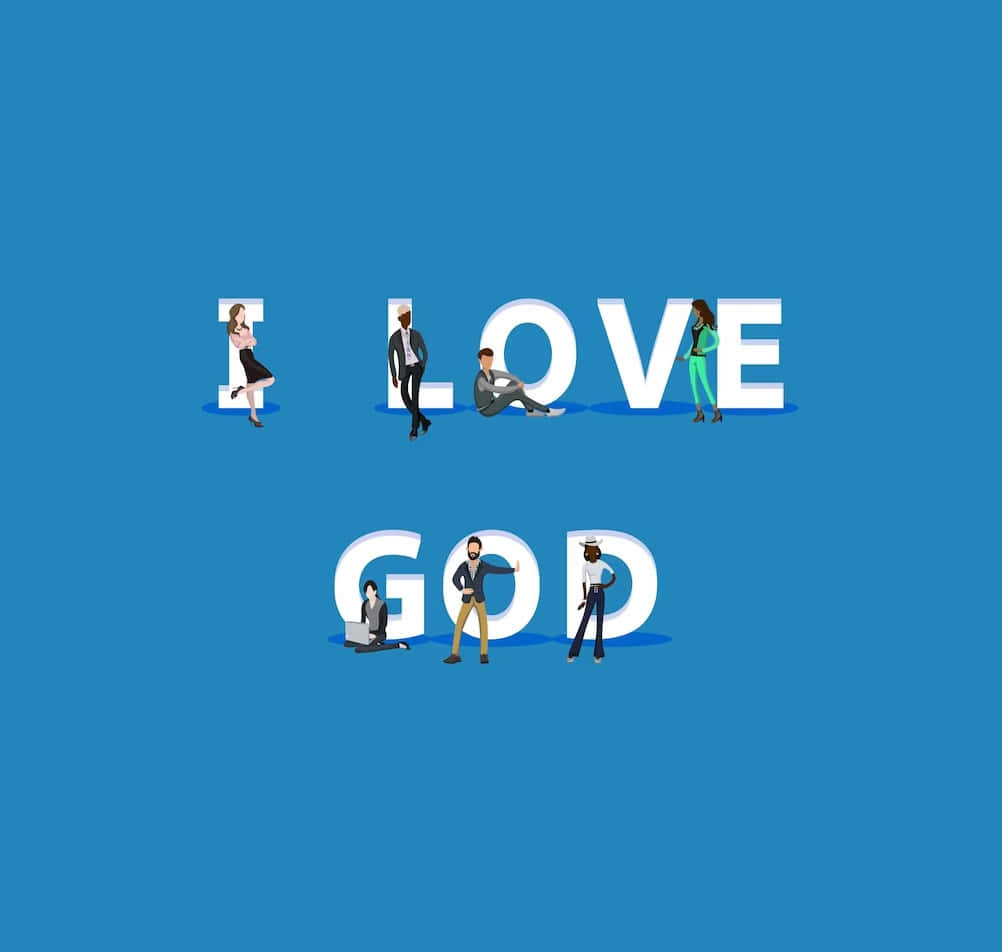 I LOVE GOD, white letters, blue background, SD Desktop Wallpaper
