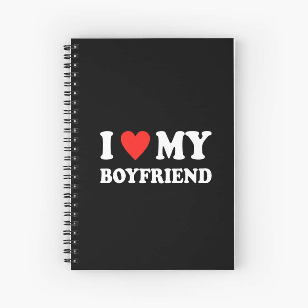 I ❤️ MY BOYFRIEND, black spiral notebook, white text, SD Desktop Wallpaper