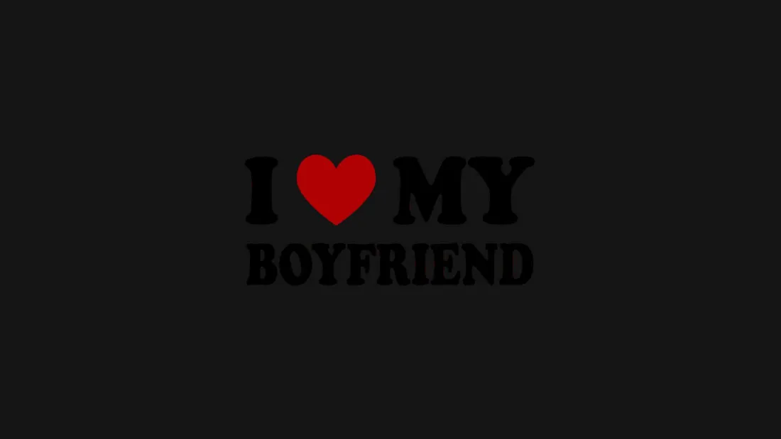 I Love My Boyfriend