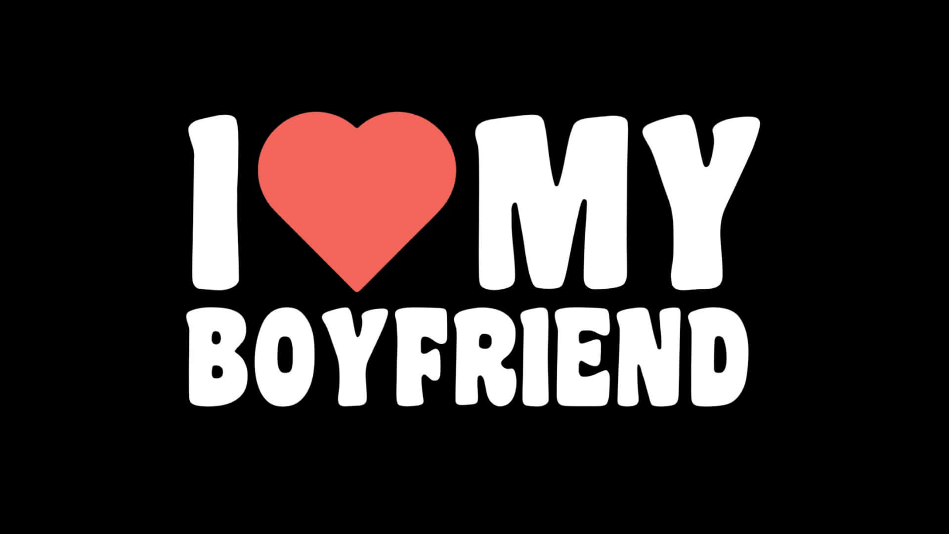 I Love My Boyfriend, white text, coral heart, Full HD Desktop Wallpaper