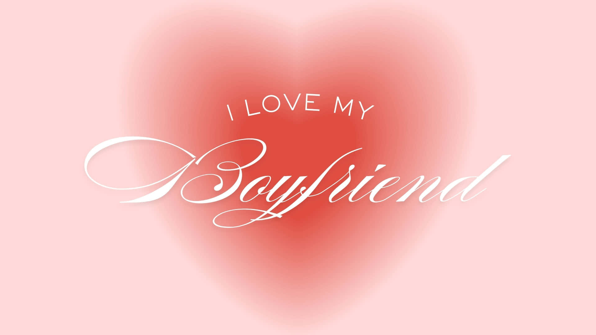 I Love My Boyfriend, soft pink background, glowing red heart, Full HD Desktop Wallpaper