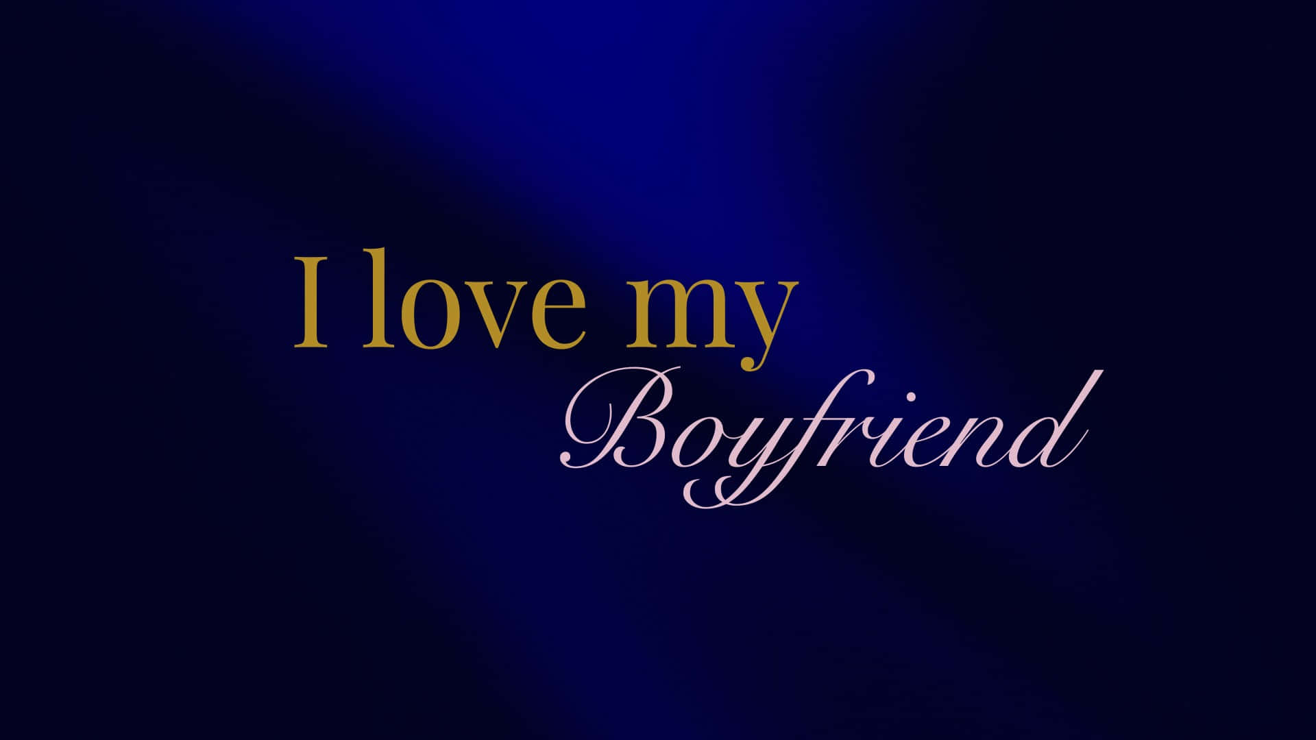 I Love My Boyfriend, golden, lavender, Full HD Desktop Wallpaper