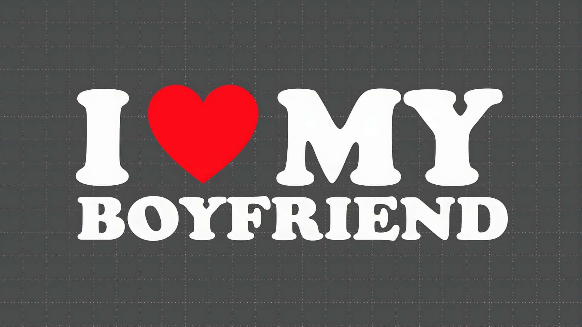 I Love My Boyfriend, white text, red heart, Full HD Desktop Wallpaper