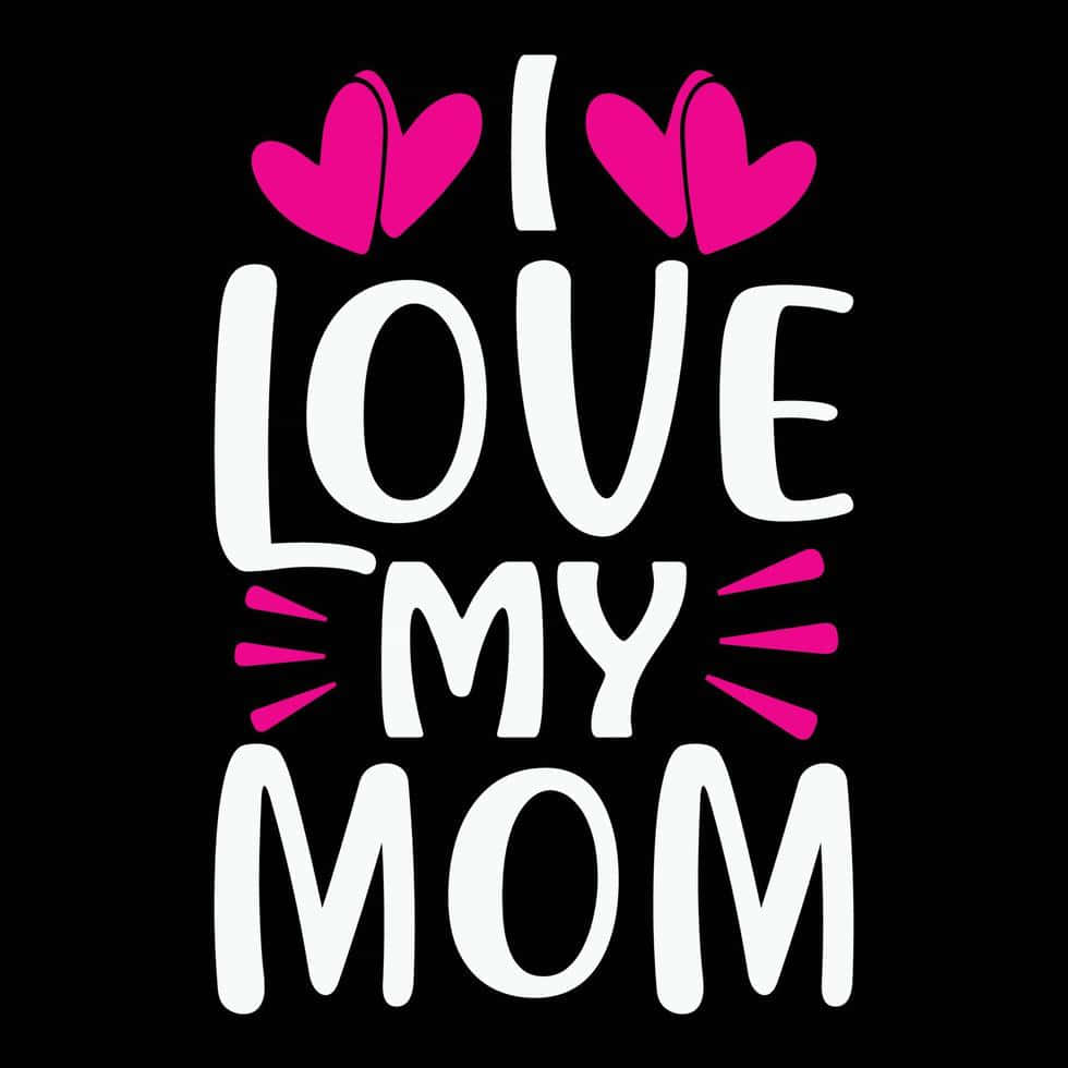 I Love My Mom, white text, pink hearts, SD Desktop Wallpaper