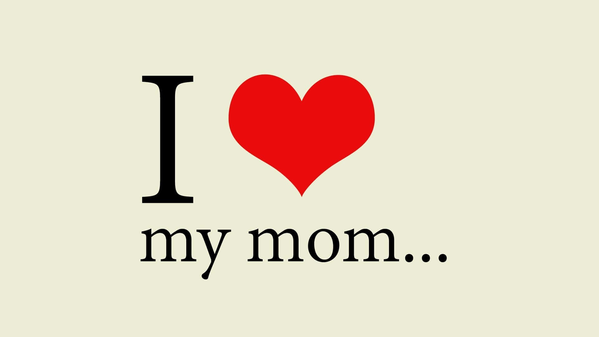 I Love My Mom, black letter I, vibrant red heart, Full HD Desktop Wallpaper