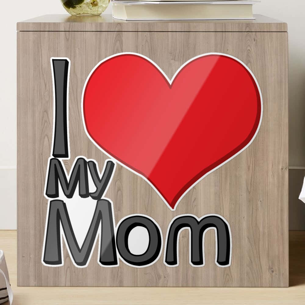 I Love My Mom, red heart, black text, SD Desktop Wallpaper