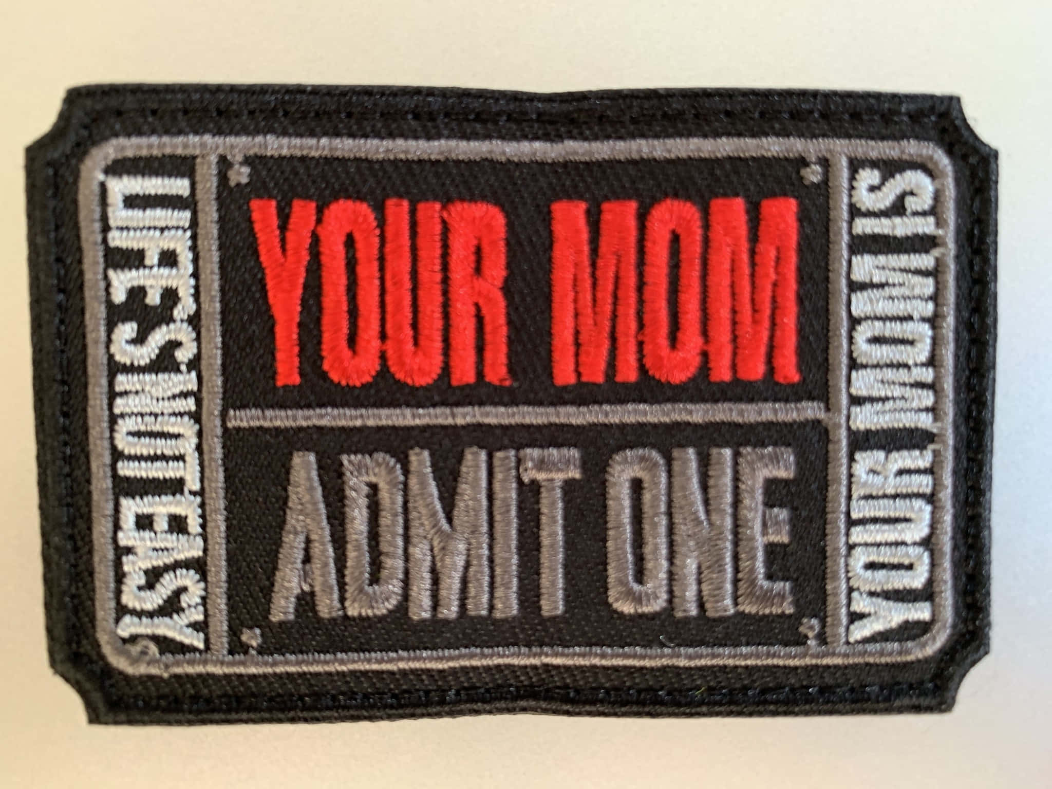 YOUR MOM, ADMIT ONE, LIFE'S NOT EASY, Full HD Desktop Wallpaper
