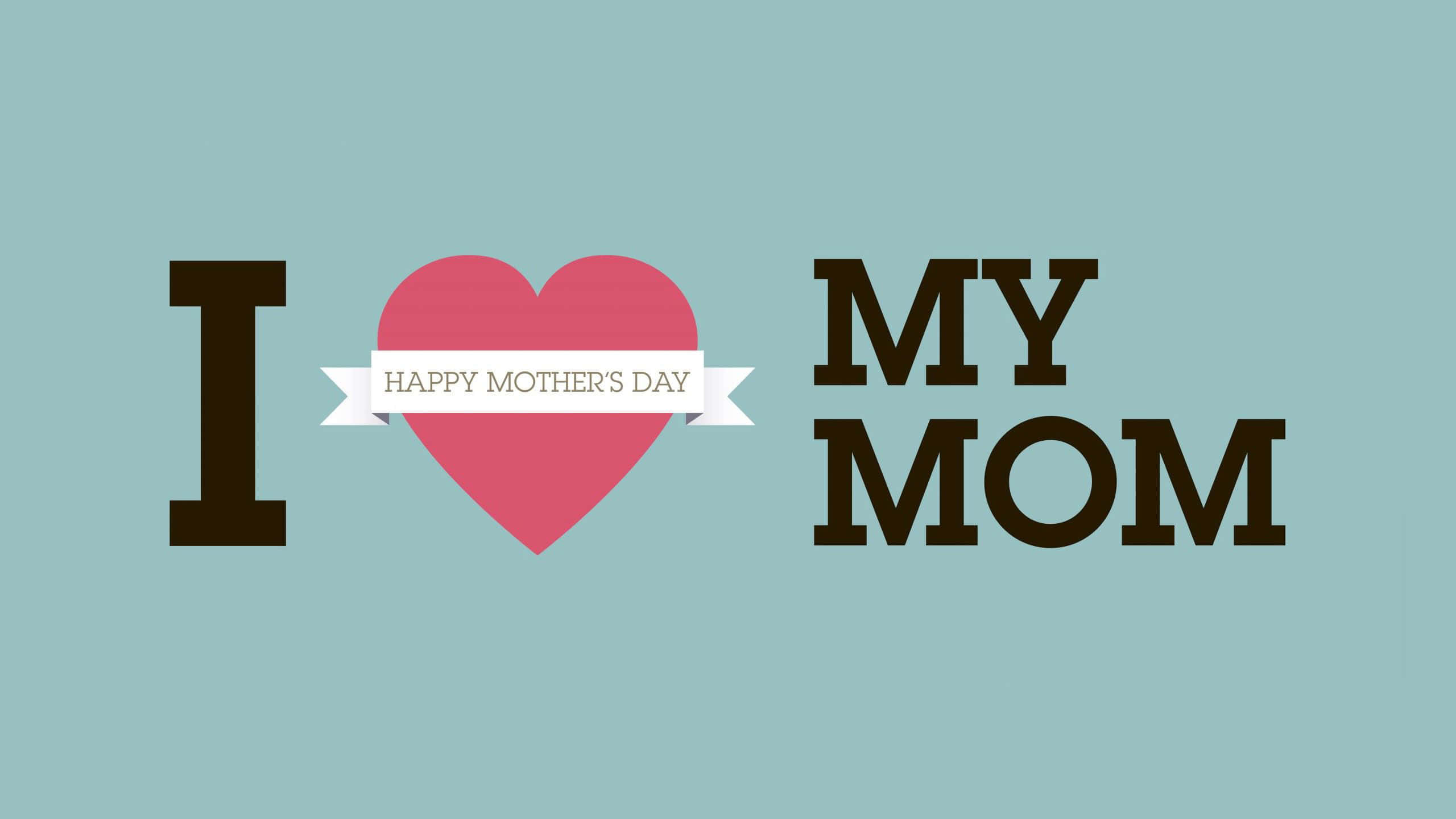 I Love My Mom, HAPPY MOTHER'S DAY, pink heart, 2K Desktop Wallpaper
