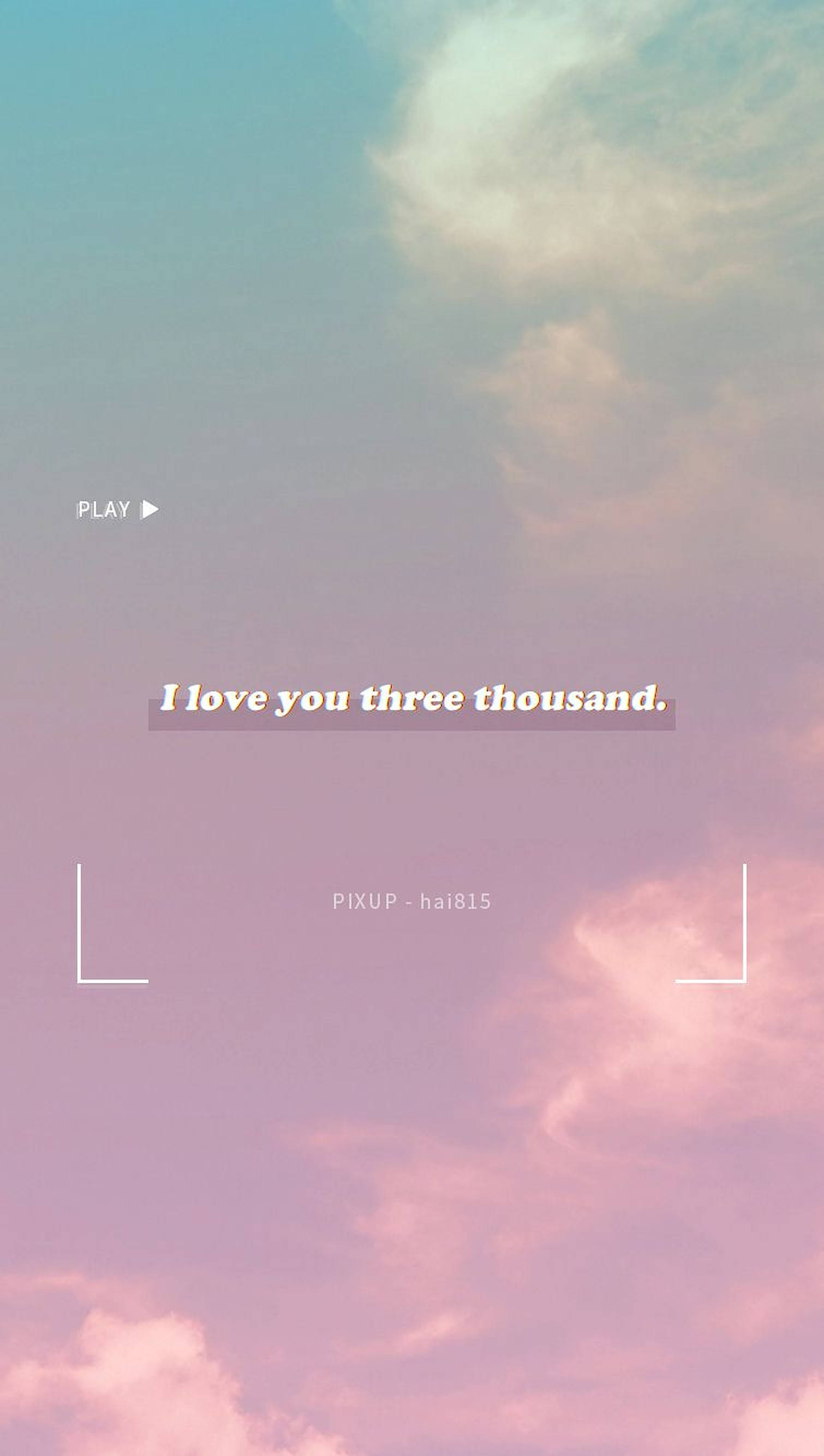 I Love You Three Thousand, pastel sky, pink clouds, 2K Phone Wallpaper