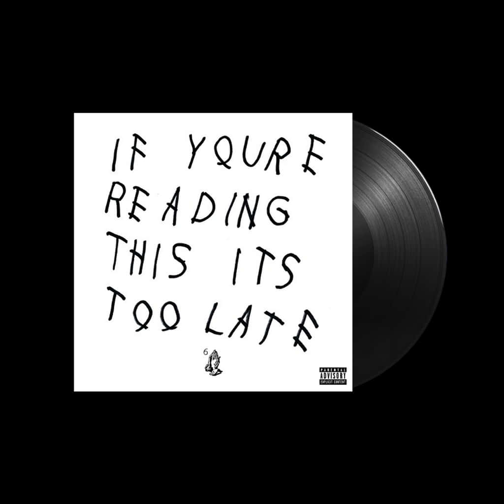 IF YQURE READING THIS ITS TOO LATE, Parental Advisory label, black vinyl record, SD Desktop Wallpaper