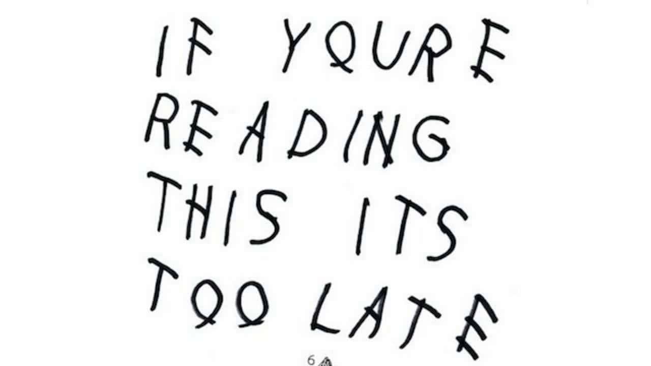 IF YQURE READING THIS ITS TOO LATE, bold black marker, plain white background, HD Desktop Wallpaper