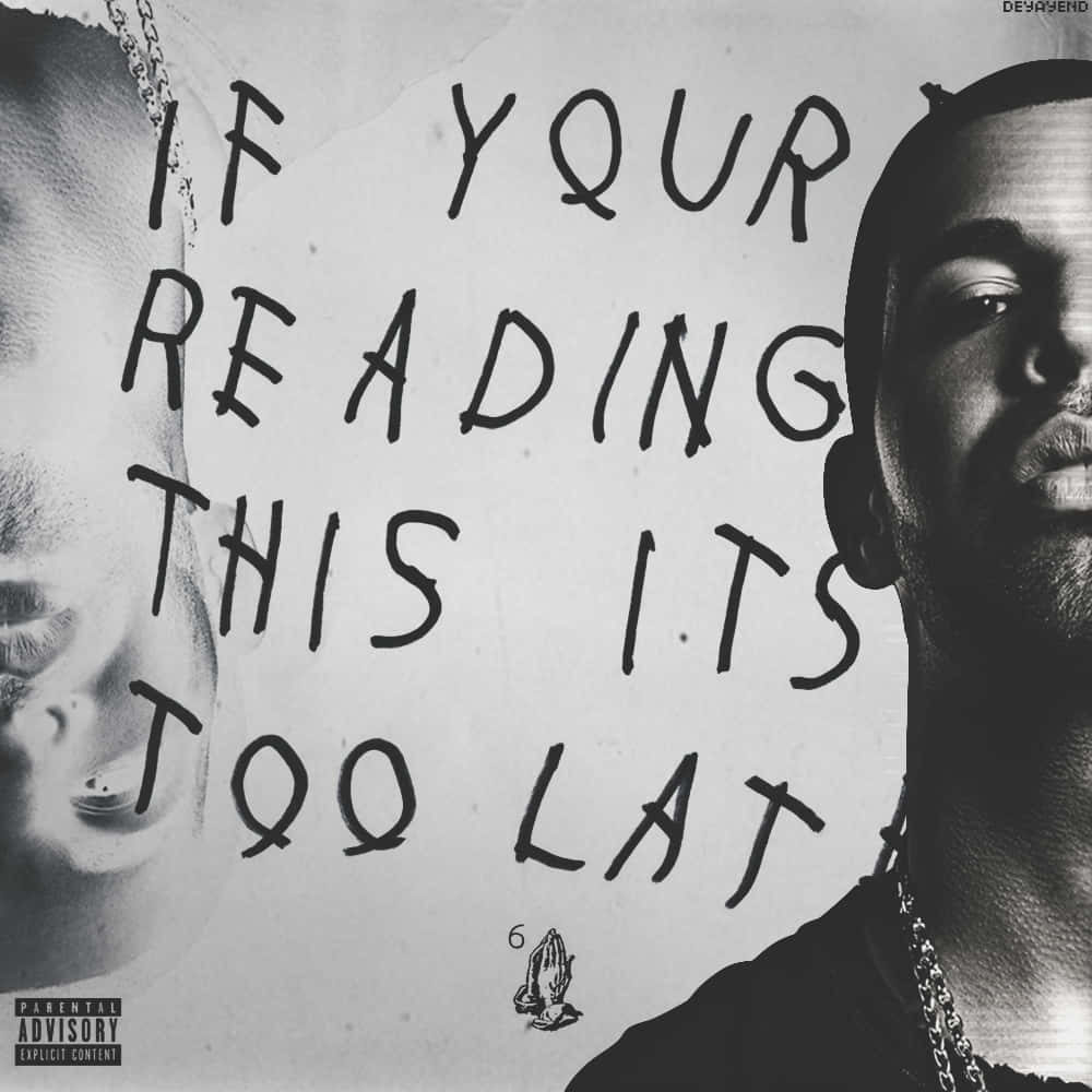 If You're Reading This It's Too Late, black and white, handwritten text, SD Desktop Wallpaper