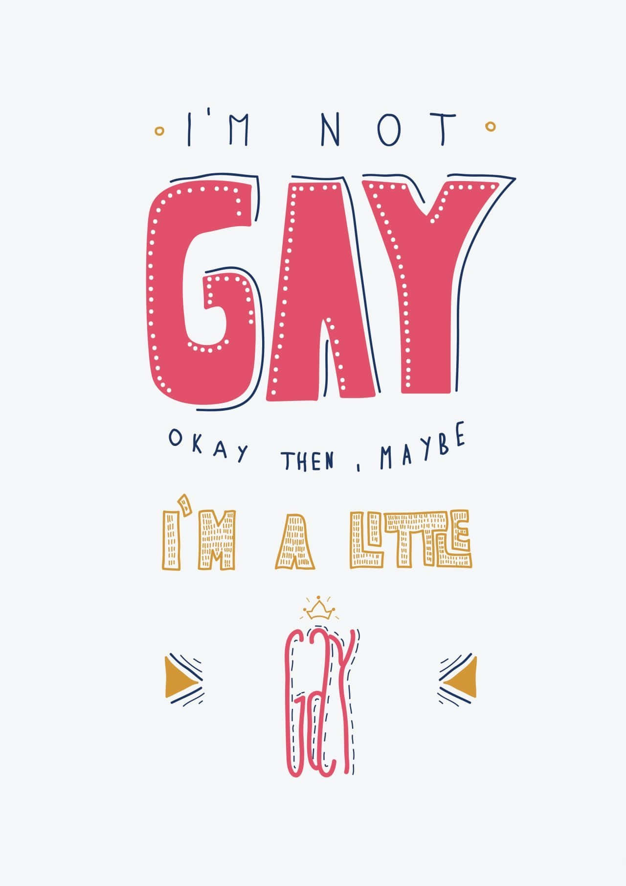 I'm not gay okay then maybe I'm a little gay, bold pink and gold lettering, playful typography poster, HD Phone Wallpaper