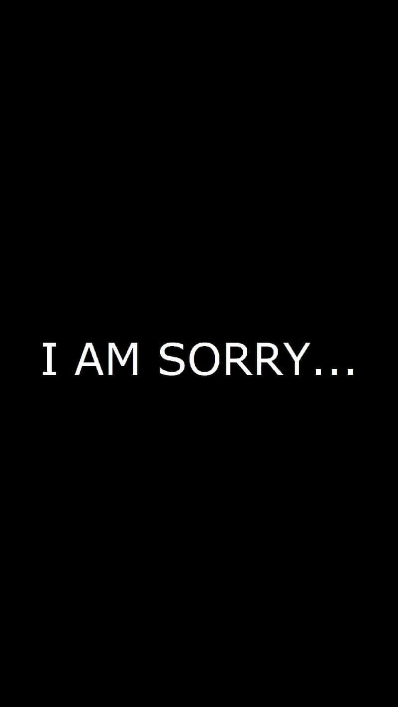 I AM SORRY, black background, white text, HD Phone Wallpaper