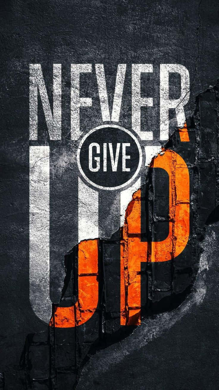 NEVER GIVE UP, orange and white letters, cracked dark wall, HD Phone Wallpaper