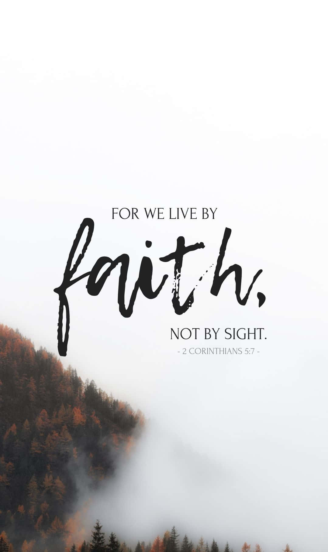 Bible Verse, For we live by faith not by sight, misty mountain forest, HD Phone Wallpaper