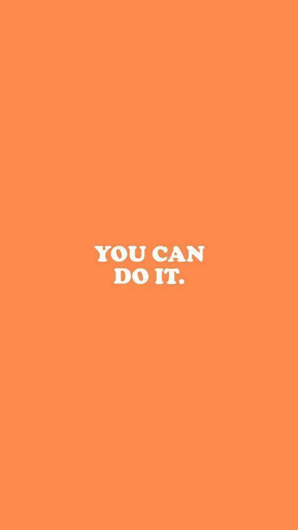 YOU CAN DO IT, vibrant orange, solid background, SD Phone Wallpaper