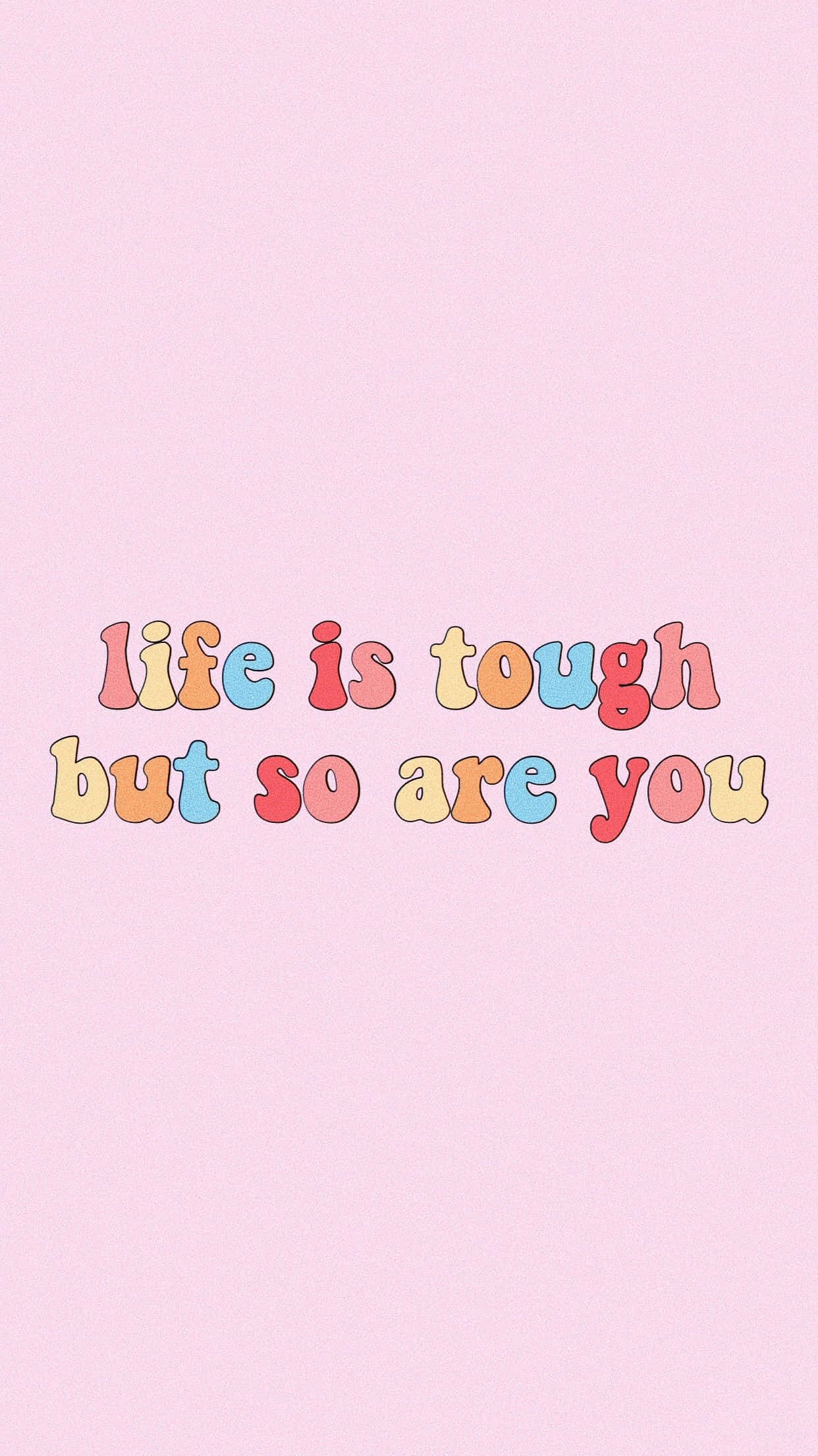 pastel pink background, colorful retro-style text, life is tough but so are you, Full HD Phone Wallpaper