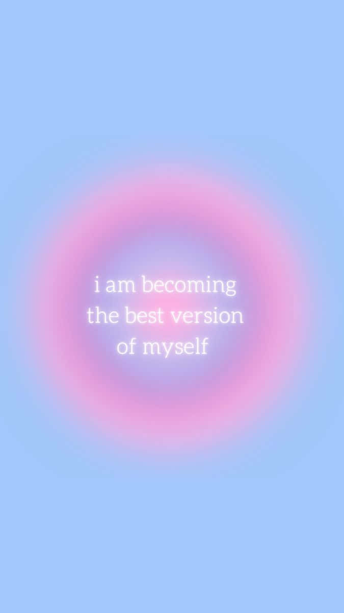 pastel blue background, glowing pink aura, centered white motivational text, SD Phone Wallpaper