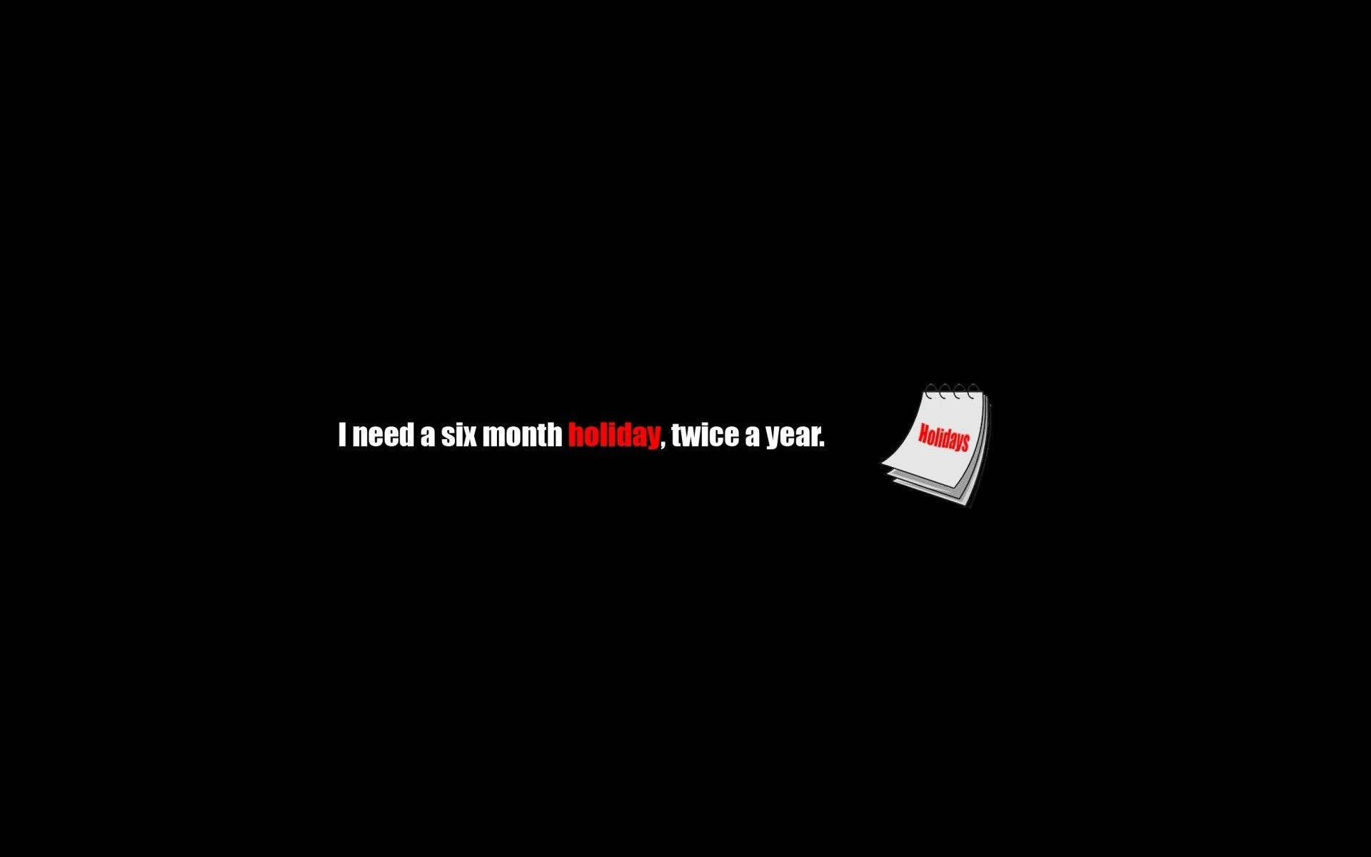 Holiday Quotes Laptop, black background, white text, Full HD Desktop Wallpaper