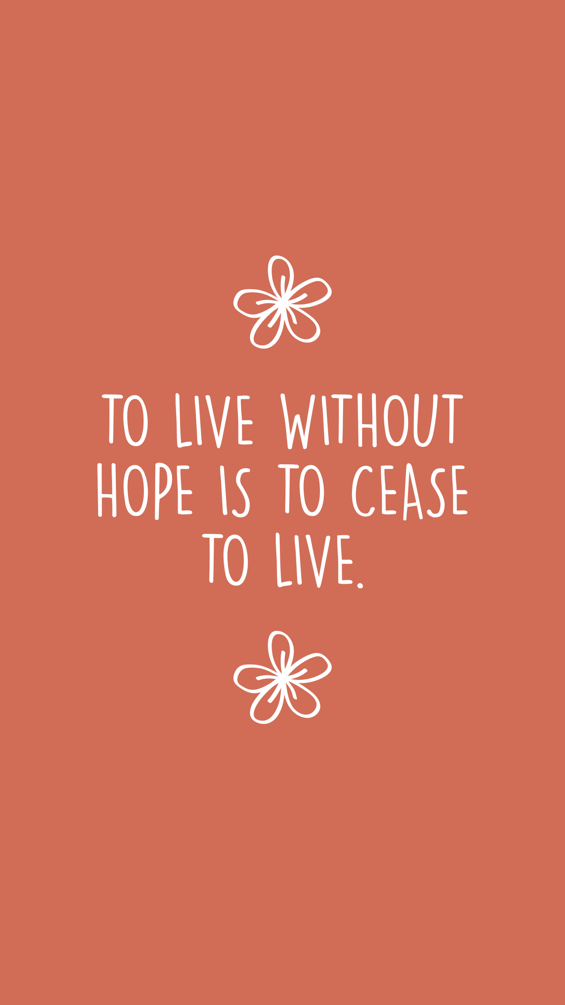 salmon orange background, white text, TO LIVE WITHOUT HOPE IS TO CEASE TO LIVE, 4K Phone Wallpaper