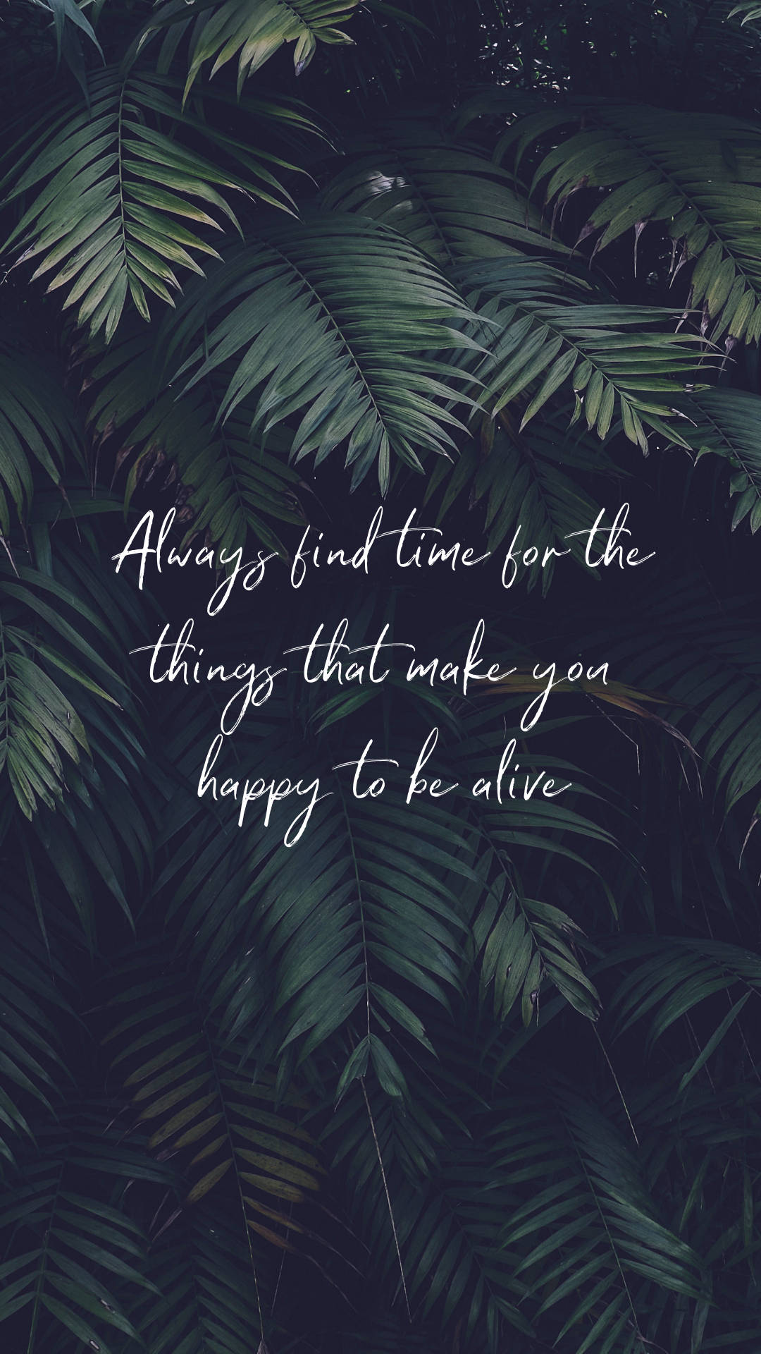dark green palm fronds, lush tropical backdrop, elegant white cursive text, Full HD Phone Wallpaper