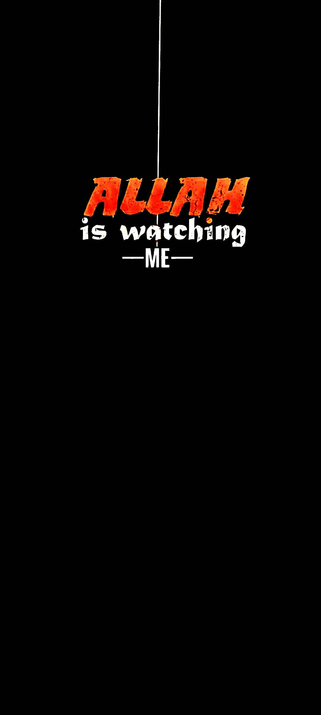 ALLAH is watching ME, red and white text, stark black background, Full HD Phone Wallpaper