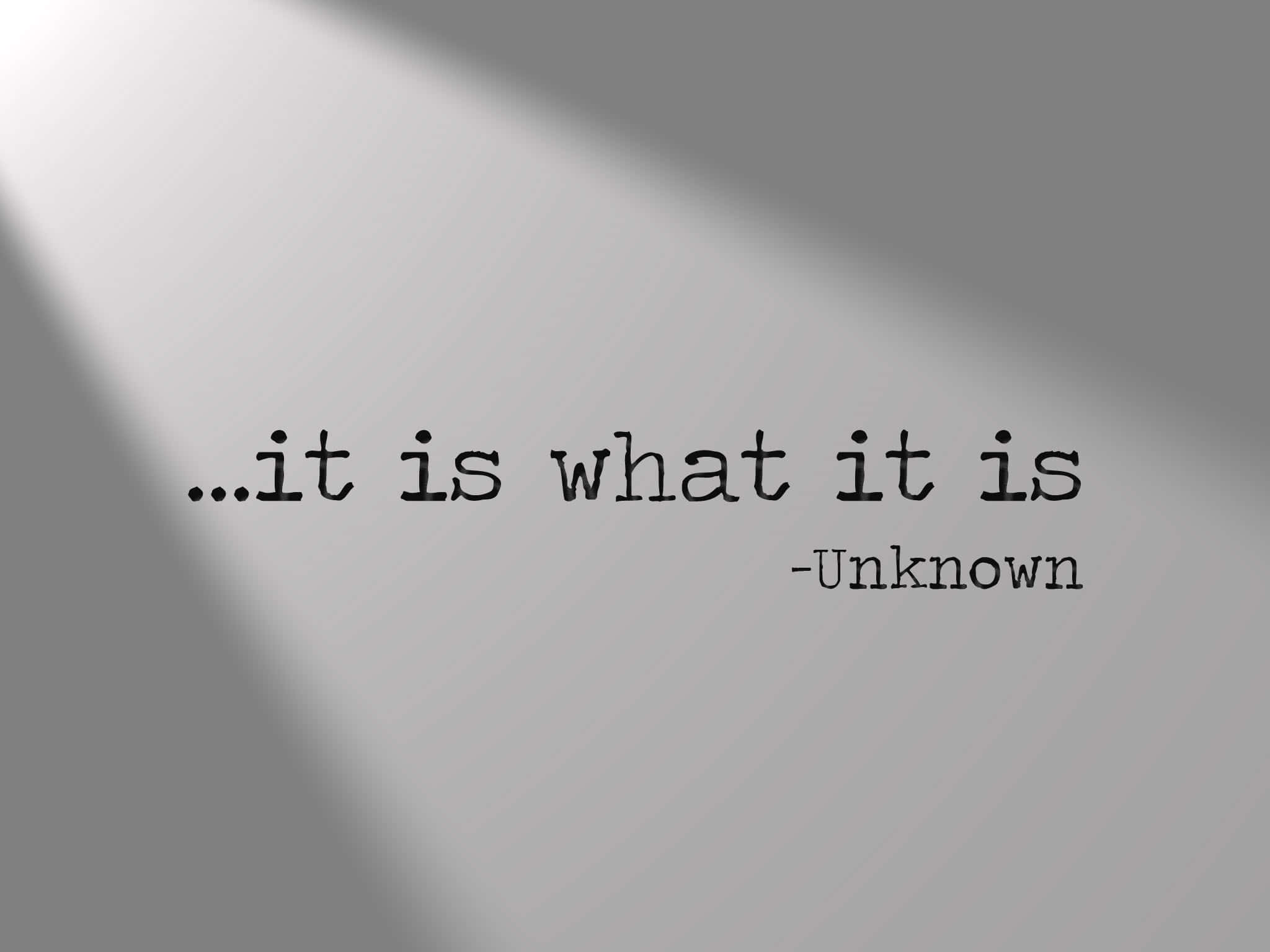It Is What It Is, gray wall, diagonal shadow, Full HD Desktop Wallpaper