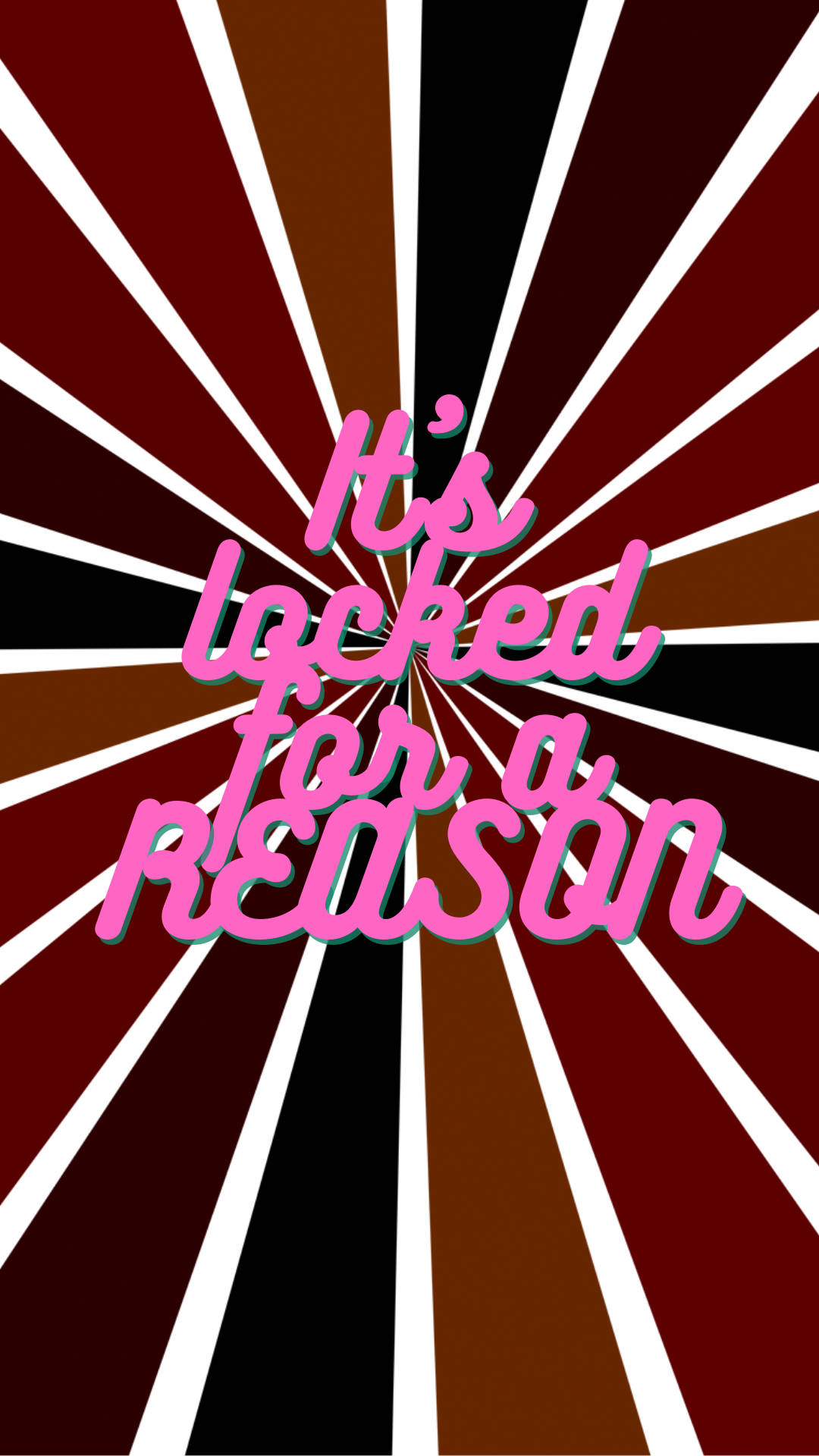 Its Locked For A Reason, retro rays, bold pink text, Full HD Phone Wallpaper