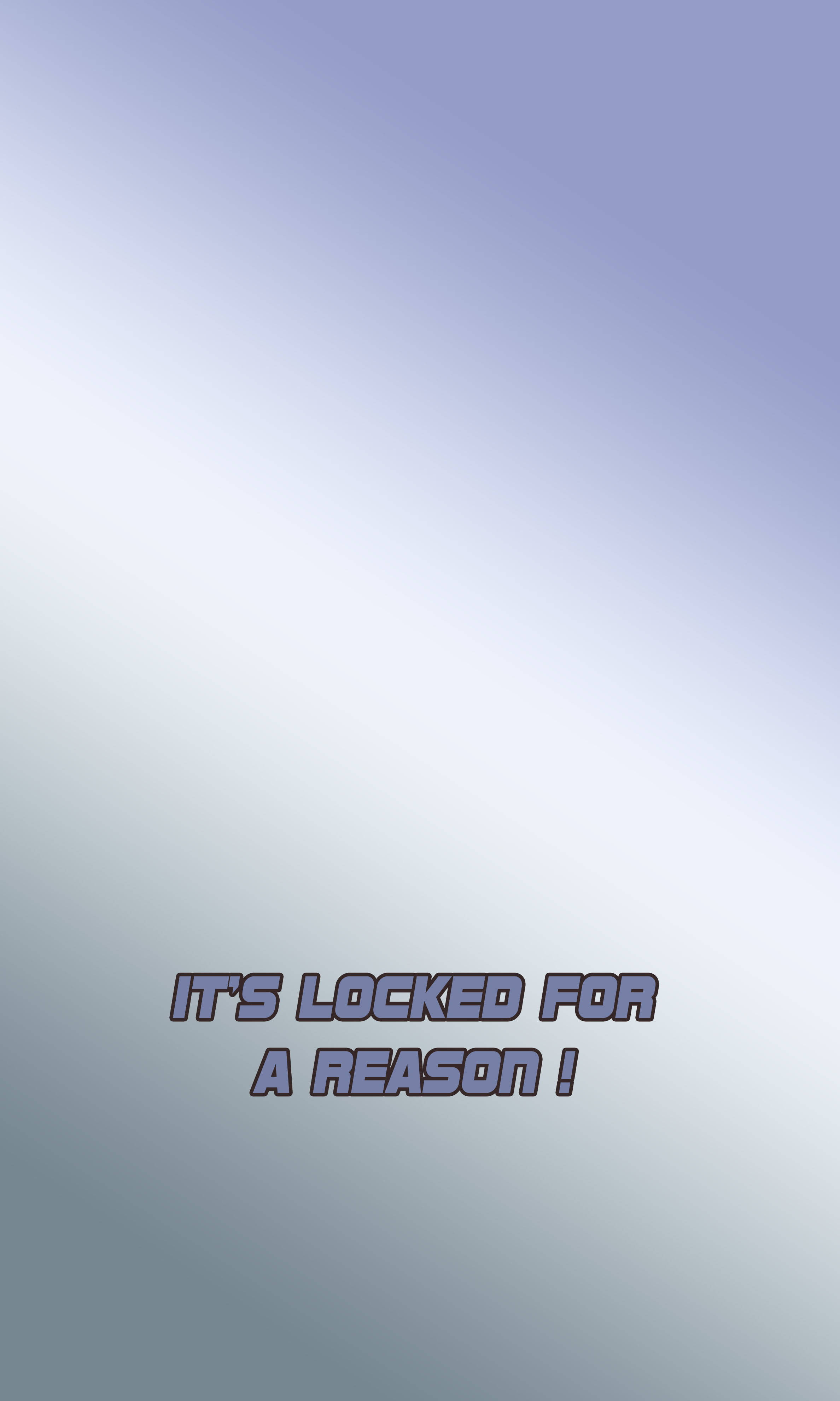 Its Locked For A Reason, gray color, gradient sky background, 4K Phone Wallpaper