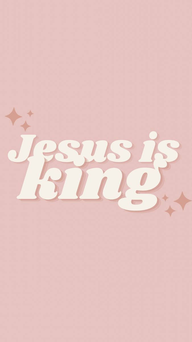 Jesus is king, pink, white, SD Phone Wallpaper