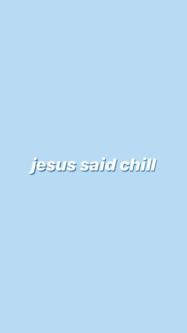 chill jesus aesthetic, light blue background, white text, HD Phone Wallpaper
